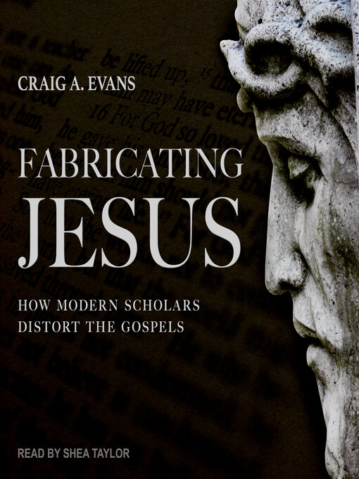 Title details for Fabricating Jesus by Craig A. Evans - Available